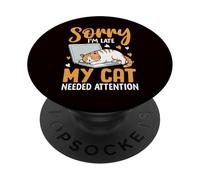 Mascota - Lo Siento, llego Tarde, mi Gato necesitaba atención PopSockets PopGrip Adhesivo