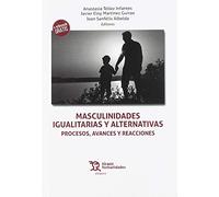 Masculinidades igualitarias y alternativas. Procesos, avances y reacciones: 1 (Diáspora)