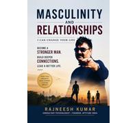 Masculinity and Relationships: I can change your life