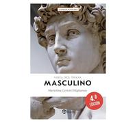 Masculino: Fuerza, eros, ternura (Claves)