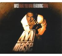 Mase - What You Want