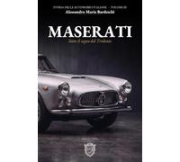 Maserati: Sotto il segno del Tridente (Storia dell'Automobile Italiana)
