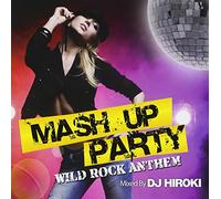 Mash Up Party Wild Rock Anthem