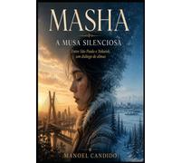 MASHA - A MUSA SILENCIOSA: Entre São Paulo e Yakutsk, um diálogo de almas
