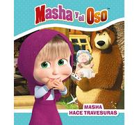 Masha hace travesuras (Hachette INFANTIL - MASHA Y EL OSO - Cuentos)
