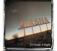 Masha^Masha^Masha - 24 Hours a Night