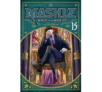 Mashle: Magic and Muscles, Vol. 15: Volume 15 (MASHLE MAGIC & MUSCLES GN)