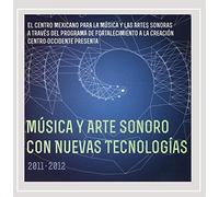 Masica Y Arte Sonoro Con Nuevas Tecnologas (Centro - Masica y Arte Sonoro Con Nuevas Tecnologas