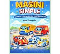 Masini Simple: Carte de Colorat pentru copii de 2-4 ani