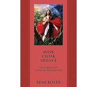 Mask Cloak Silence: Martinism as a Way of Awakening