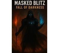 Masked blitz:Fall Of Shadows (The Champion chronicles)