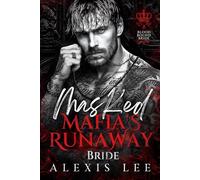 Masked Mafia's Runaway Bride: A Forced Marriage Secret Baby Dark Mafia Romance (Under the Mafia's Rule)