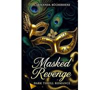 Masked Revenge: Dark Thrill Romance