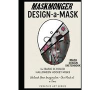 MaskMonger Design a mask Sketchbook: Sketchbook assistance for 8 holes Halloween hockey masks