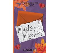 Masks And Mischief Special Edition: A fun filled, spicy, laugh out loud Halloween novella (Finding Forever Special Editions)