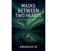 Masks Between Two Hearts