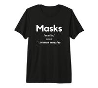 Masks Definition - Human Muzzles Anti Social Distance Masks Camiseta Premium