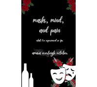masks, mind, and pain-my journey through pre-teen hood expressed through poetry