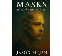 Masks: Revealing the True Self