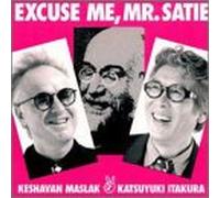Maslak, Keshavan - Excuse Me, Mr. Satie