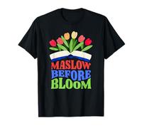 Maslow Before Bloom Montessory Sel - Cita de Profesor Camiseta