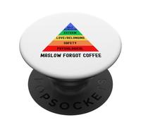 Maslow olvidó el café, la jerarquía de necesidades de Maslow PopSockets PopGrip Adhesivo