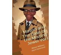 Mason and The Case of the Missing Jewel Vol I: Mason Junior Detective