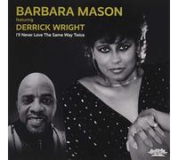 Mason, Barbara / Wright, Derrick - I'll Never Love The Same Way Twice