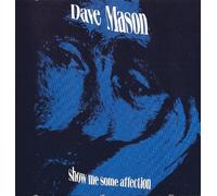 Mason Dave - Show Me Some Affection
