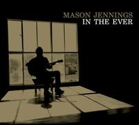 Mason Jennings - in The Ever [Import]
