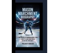 Mason Marchment Biography: The Making of a Modern Hockey Star - A Gritty Climb from the AHL to the NHL Spotlight