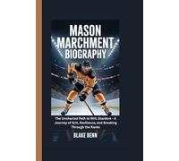 Mason Marchment Biography: The Uncharted Path to NHL Stardom - A Journey of Grit, Resilience, and Breaking Through the Ranks