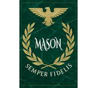 Mason: Roman Military Notebook for Mason - Semper Fidelis Gift for Veterans, Soldiers, Marines, or History Lovers - Personalized Ancient Rome Journal for Men