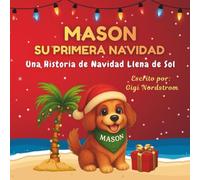 Mason! Su Primera Navidad: Una Historia de Navidad Llena de Sol (Mason The Irish Mini Doodle)