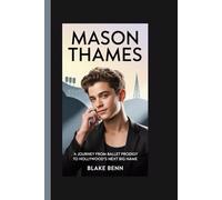 Mason Thames: A Journey from Ballet Prodigy to Hollywood's Next Big Name