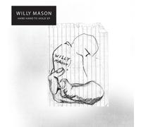 Mason, Willy - Hard Hand to Lie Down E.P.