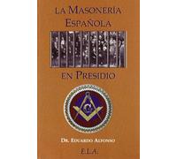 Masoneria española en presidio, la