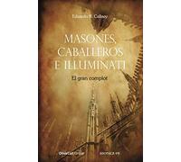Masones, caballeros e Illuminati: El gran complot