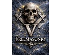 MASONIC FREEMASONARY DEGREE V, The Perfect Master: The Architecture of Virtue fifth degree: The Secret Degrees of Freemasonry - Volume V (The Hidden ... Degrees of Light Secret Society Collection)