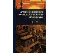 Masonic Historical and Bibliographical Memoranda