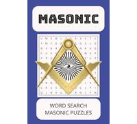 Masonic Word Search: Word searches with easy to read print about Freemasonry, Masonic, Mason, esoteric, and more [6x9 inches, 110 pages] 50+ puzzles. Gift for vacations, holidays, and Freetimes