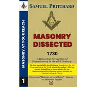 Masonry Dissected: A historical approach of Freemasonry of 18th century