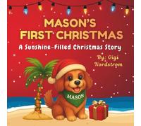 Mason's First Christmas: A Sunshine-Filled Christmas Story (Mason The Irish Mini Doodle)