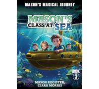 Mason's Magical Journeys: Mason's Class at Sea