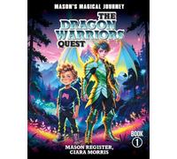 Mason's Magical Journeys: The Dragon Warrior's Quest