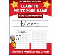 Mason's Name Tracing Workbook: Learn to Write Your Name with Letter Tracing, Handwriting Practice, and Fun Preschool Activities for Ages 3-5 (I Can Write My Name Workbooks)