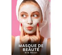 Masque de Beauté: Histoires Erotiques de Sexe Explicite Hard pour Adultes - Contes Interdites et Taboues: 765