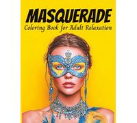 Masquerade Coloring Book for Adult Relaxation: Grayscale Coloring Book of Beautiful Ladies Portraits, Designed for Advanced Colorists, Carnivale Masks (Pretty Girls)