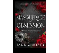 Masquerade of Obsession: A Modern Vampire Romantasy (Obsession for Apt. 7A)