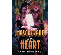 Masquerade of the Heart: 2 (Garden of the Cursed, 1)